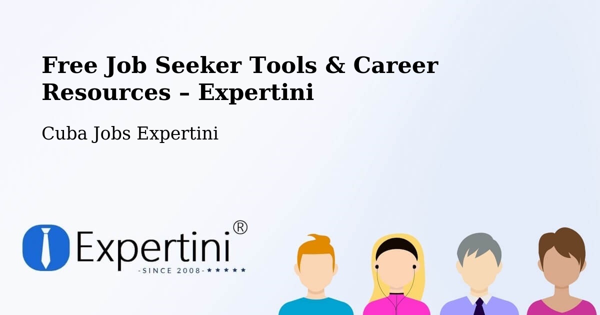 Free Job Seeker Tools & Career Resources – Güines - Güines, Cuba Jobs Expertini