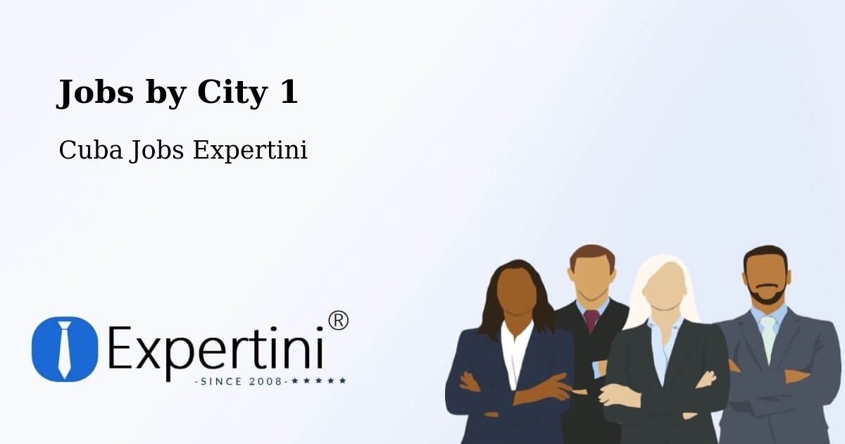 City Jobs in Cuba - Expertini